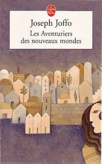 Les aventuriers des nouveaux mondes - Joseph Joffo