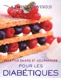 Recettes saines et gourmandes pour les diabétiques - Azmina Govindji