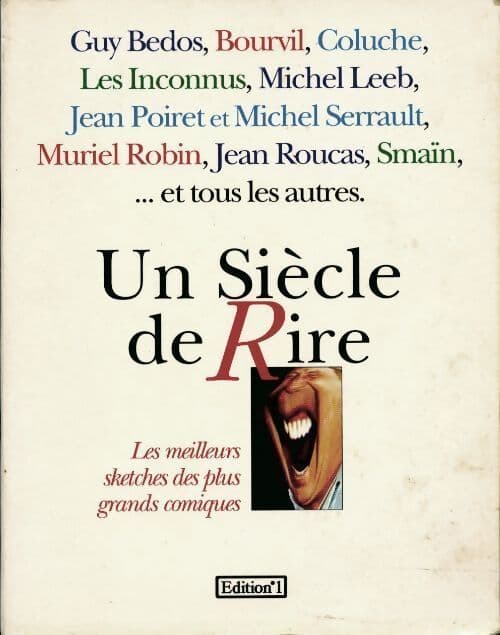 Un siècle de rire. Les meilleurs sketches des plus grands comiques - Collectif
