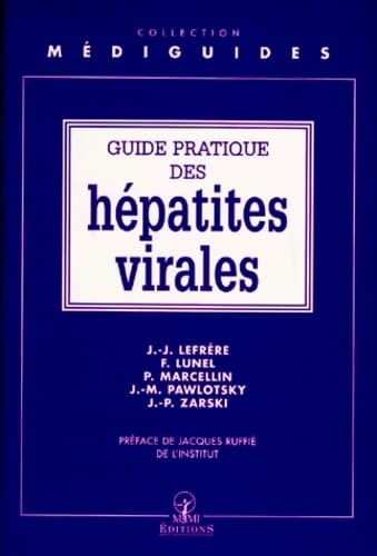 Guide pratique des hépatites virales - J. -J. Lefrère