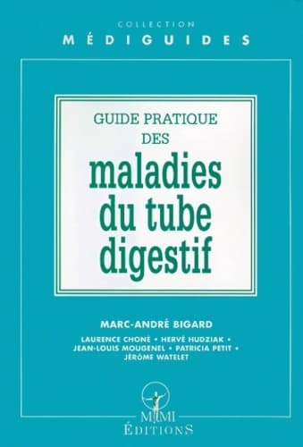 Guide pratique de gastro-entérologie - Bigard